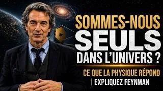 Miniature : Sommes-Nous Seuls dans l'Univers ? Ce Que la Physique Répond | Expliquez Feynman