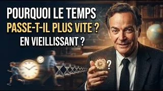 Miniature : Pourquoi le Temps Passe-t-il Plus Vite en Vieillissant ?Explique Feynman!