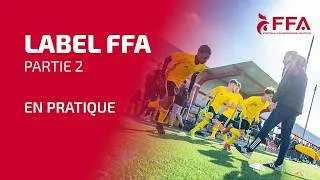 Miniature : LABEL FFA  - partie 2 - En pratique
