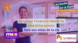 Miniature : Sécuriser l’exercice libéral du kinésithérapeute face aux aléas de la vie