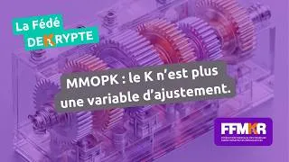 Miniature : La Fédé décrypte n°59: MMOPK : le K n’est plus une variable d’ajustement.