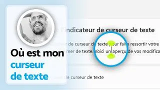 Miniature : Rendre votre curseur de texte plus visible. Agrandir l'affichage de Windows (3/5)