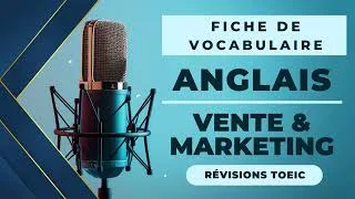 Miniature : 🛍️ Vocabulaire Anglais : Vente & Marketing (TOEIC, TOEFL, IELTS, Université, École de Commerce)
