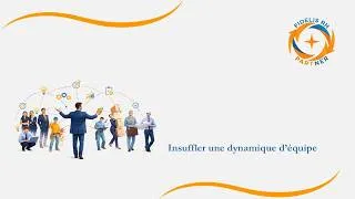 Miniature : Le Leadership porteur de sens - 07 - Insuffler une dynamique d'équipe