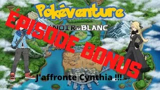 Miniature : (pokéventure) - Pokémon Blanc - Episode Bonus : J'affronte Cynthia