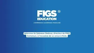 Miniature : Rencontre avec Salomon ONDOUA | FIGS Cameroun visite le campus FIGS Education de Paris Courbevoie