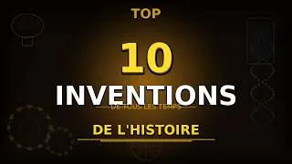 Miniature : TOP 10 des inventions qui ont changé l'humanité