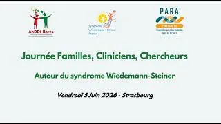 Miniature : Rencontre Familles Cliniciens Chercheurs : Syndrome Wiedemann Steiner 2026  - Partie 1/2