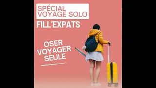 Miniature : Peur de Voyager Seule ? Comment Faire des Rencontres Partout dans le Monde (Rediffusion)