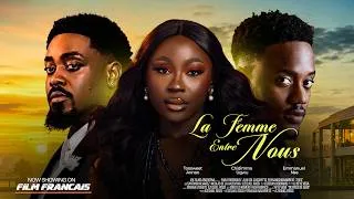 Miniature : La Femme Entre Nous - Too sweet Annan, Chidimma Ugwu film complet en français 2026