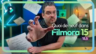Miniature : Filmora 15.5 - les nouveautés qui changent tout !