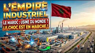 Miniature : Comment le MAROC est en train de devenir l'USINE DU MONDE ?