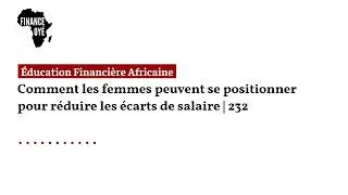 Miniature : Comment les femmes peuvent se positionner pour réduire les écarts de salaire | 232