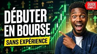 Miniature : DÉBUTER EN BOURSE SANS EXPÉRIENCE : Ce que tu dois savoir absolument (Guide complet débutant)