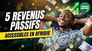 Miniature : SOURCES DE REVENUS PASSIFS ACCESSIBLES EN AFRIQUE FRANCOPHONE (Commence avec peu)