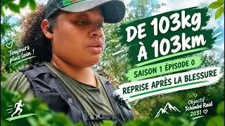 Miniature : de 103kg à 103km | saison 1 - ép 0 | reprise après blessure...