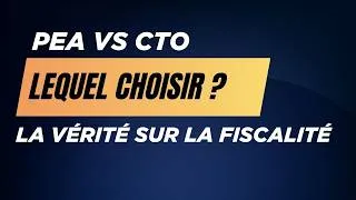 Miniature : PEA vs CTO : LA VÉRITÉ SUR LA FISCALITÉ