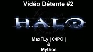 Miniature : Vidéo détente sur Halo #2
