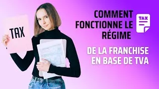 Miniature : Comment fonctionne le régime de la franchise en base de TVA