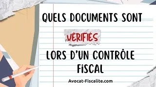 Miniature : Quels documents sont vérifiés lors d’un contrôle fiscal