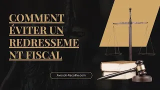 Miniature : Comment éviter un redressement fiscal