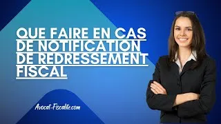 Miniature : Que faire en cas de notification de redressement fiscal