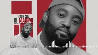 Miniature : FITCH ONE  KI MARIMI (OFFICIELLE MUSIC)