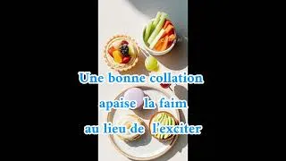 Miniature : Une bonne collation apaise la faim au lieu de l’exciter.