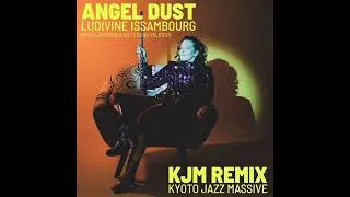 Miniature : LUDIVINE ISSAMBOURG "ANGEL DUST" KJM REMIX