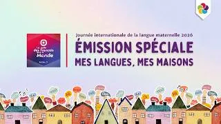 Miniature : Mes langues, mes maisons – Émission spéciale FLAM Monde x Radio des Français dans le Monde