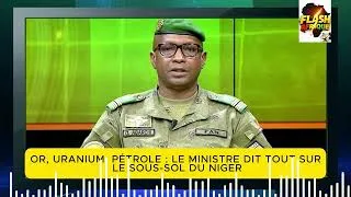 Miniature : SOUS-SOL DU NIGER RÉVÉLÉ : LE MINISTRE DES MINES DÉVOILE TOUT !