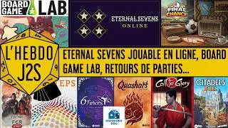 Miniature : L'Hebdo #J2S du 16/09/2026 - Board Game Lab, Eternal Sevens jouable officiellement en ligne...