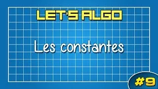 Miniature : LET'S ALGO 9 - Les constantes