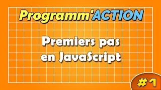 Miniature : PROGRAMM'ACTION #1 - Premiers pas en JavaScript