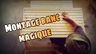 Miniature : Montage d'un banc magique