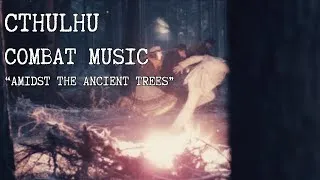Miniature : CALL OF CTHULHU - COMBAT MUSIC - Amidst the ancient trees - Action music for your RP game