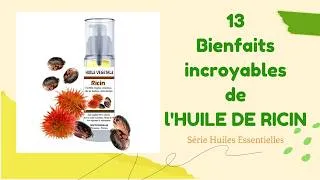 Miniature : 13 Bienfaits Incroyables de l'HUILE DE RICIN et Comment l'Utiliser Efficacement