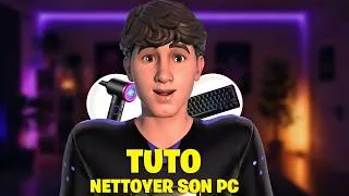 Miniature : COMMENT nettoyer SON PC ! (TUTO A à Z)