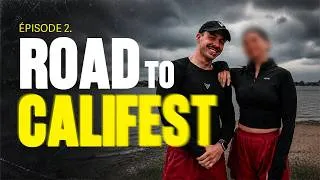 Miniature : ROAD TO CALIFEST - Les SECRETS de mon ENTRAINEMENT avec une GUERRIÈRE (ma copine) - Épisode 2
