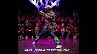 Miniature : BBOY MIXTAPE 2024 - MIX BY DJ WILLSKI : SOUL JAZZ & TROPICAL MIX