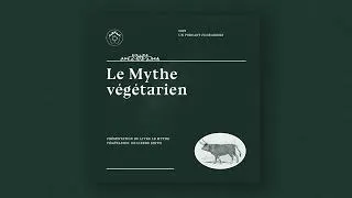 Miniature : Le Mythe végétarien