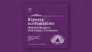 Miniature : Riposte écoféministe (Rebelles du genre, DGR France, Floraisons)