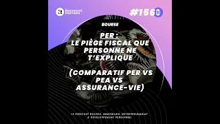 Miniature : #156 PER : le piège fiscal que personne ne t’explique (comparatif PER vs PEA vs assurance-vie)