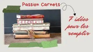 Miniature : 7 idées pour remplir tes carnets