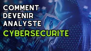 Miniature : Comment devenir Analyste Cybersécurité | Analyste SOC en 2024