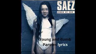 Miniature : Saez - Jeune et con/ Young and dumb -  lyrics paroles subtitles sous titres English français french