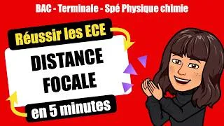 Miniature : 👩‍🔬Réussir l'ECE de Spécialité Physique Chimie - DISTANCE FOCALE -  TERMINALE