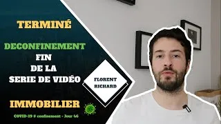 Miniature : Déconfinement - Immobilier et fin de la série de vidéo