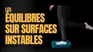 Miniature : ÉQUILIBRE UNIPODAL SUR SURFACE INSTABLE - Le pied, socle de la performance #6