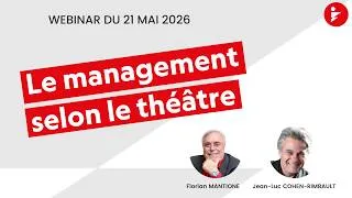 Miniature : Le management selon les techniques théâtrales - Replay webinar du 21/05/2026